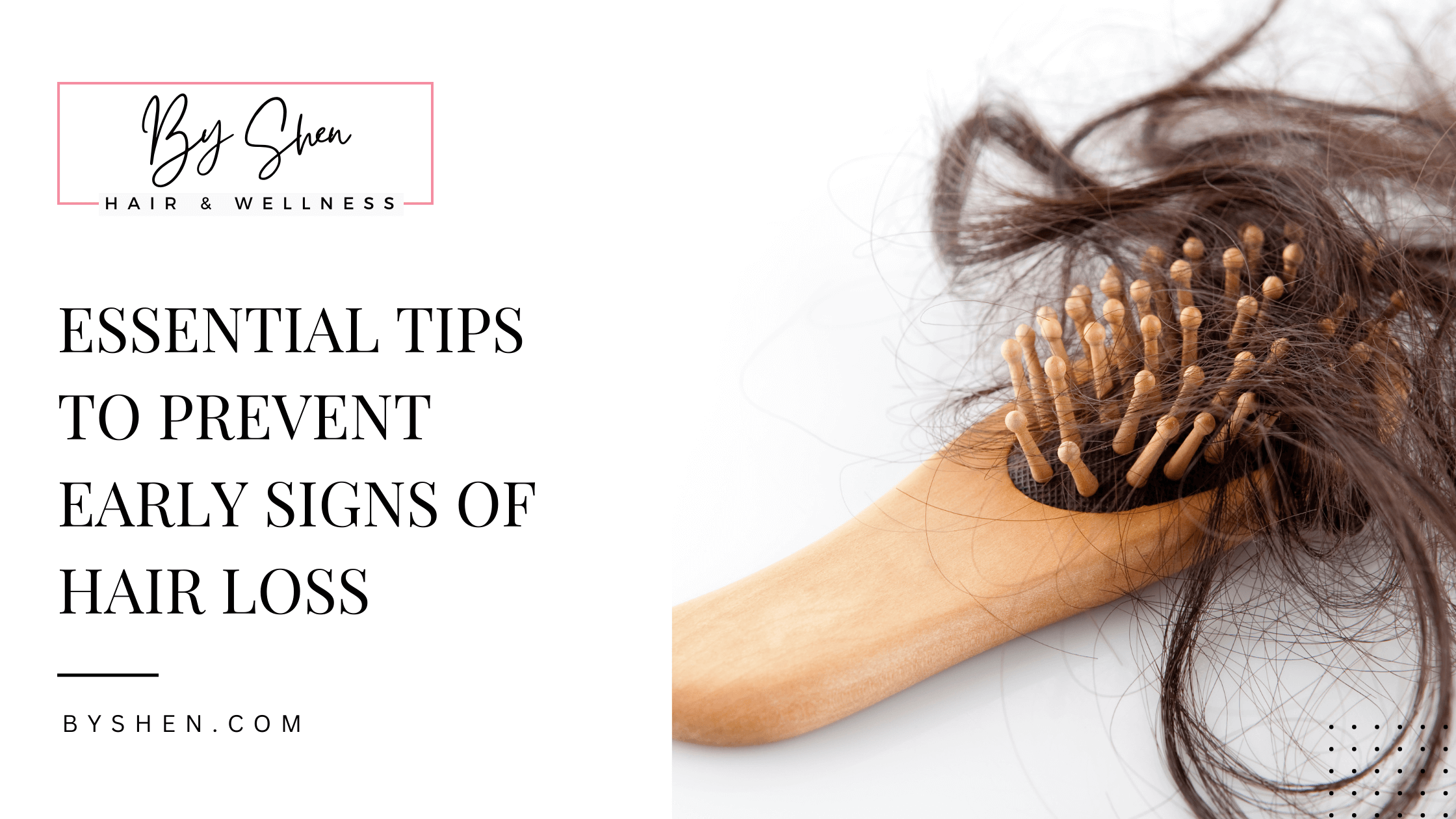 Featured image for “Essential Tips To Prevent Early Signs of Hair Loss”